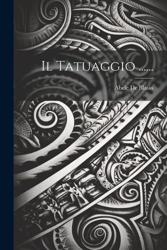 Il Tatuaggio ......