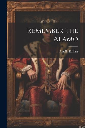 Remember the Alamo