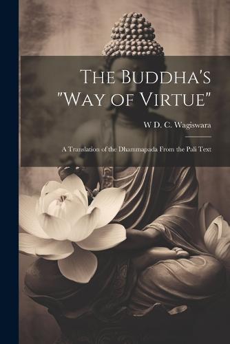 The Buddha's "Way of Virtue"