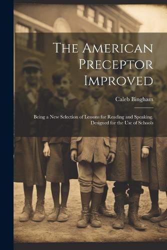 The American Preceptor Improved