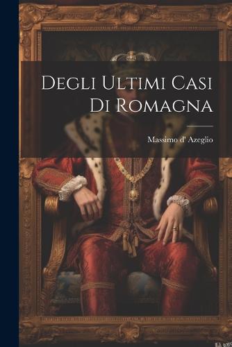 Degli Ultimi Casi Di Romagna