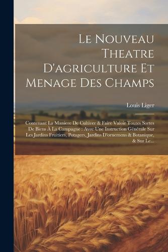 Le Nouveau Theatre D'agriculture Et Menage Des Champs