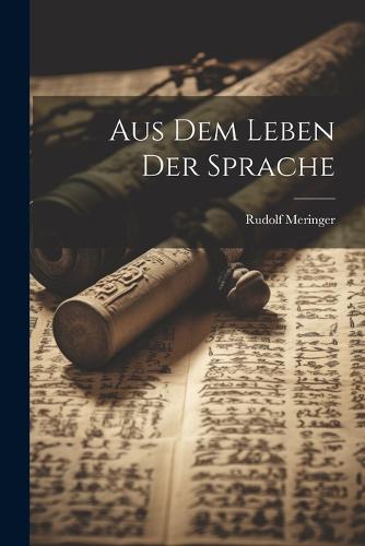 Aus dem Leben der Sprache