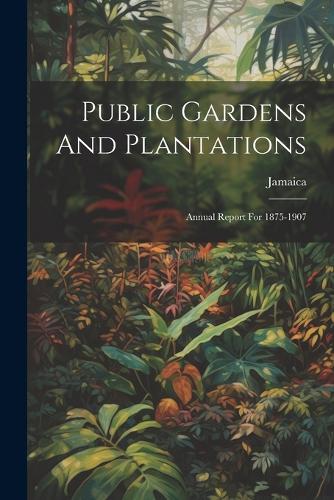 Public Gardens And Plantations