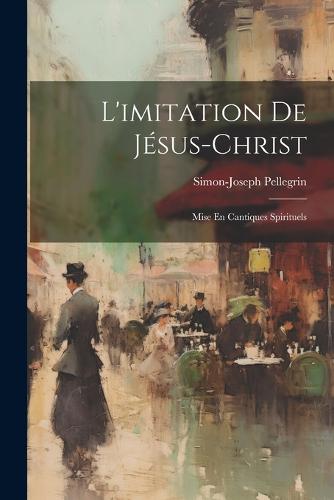 L'imitation De Jésus-christ