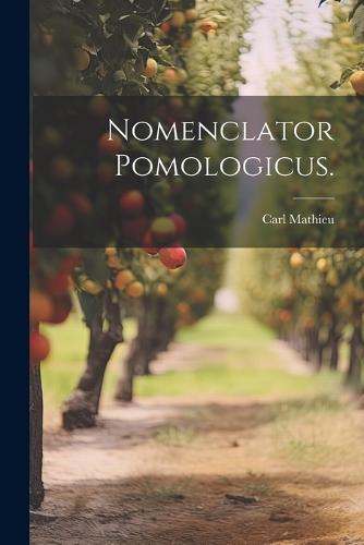 Nomenclator Pomologicus.