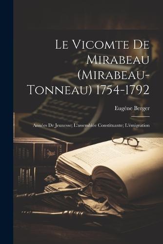 Le Vicomte De Mirabeau (Mirabeau-Tonneau) 1754-1792