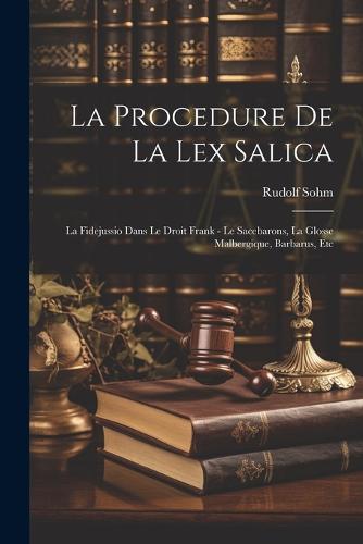La Procedure De La Lex Salica