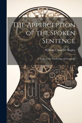 The Apperception of the Spoken Sentence