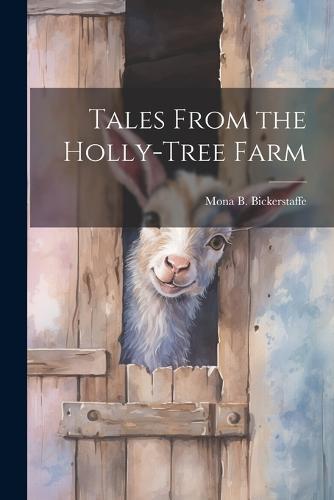 Tales From the Holly-Tree Farm
