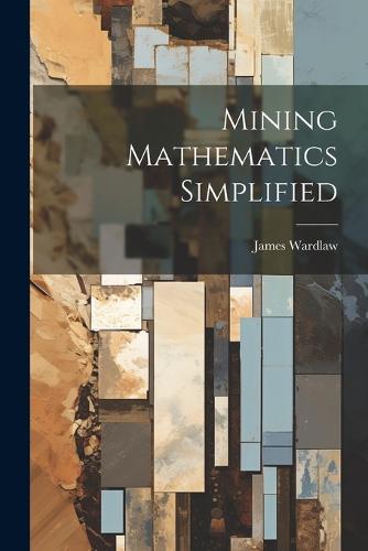 Mining Mathematics Simplified