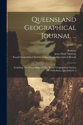 Queensland Geographical Journal ...