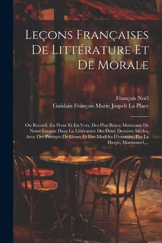 Leçons Françaises De Littérature Et De Morale