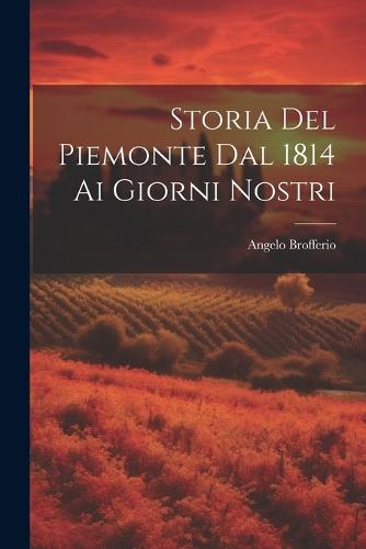 Storia Del Piemonte Dal 1814 Ai Giorni Nostri