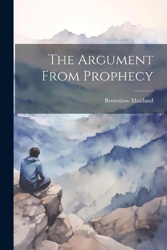 The Argument From Prophecy