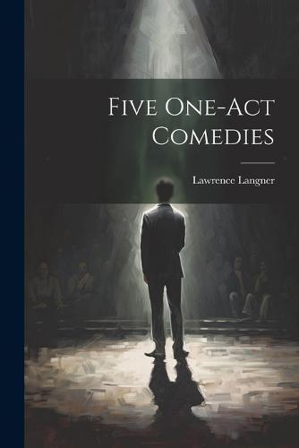 Five One-Act Comedies