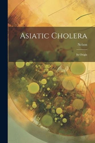 Asiatic Cholera