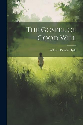 The Gospel of Good Will