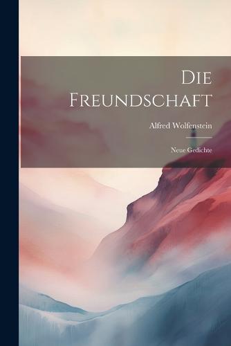Die Freundschaft