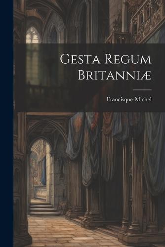 Gesta Regum BritanniÆ