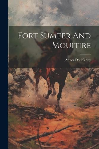 Fort Sumter And Mouitire