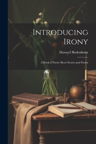 Introducing Irony