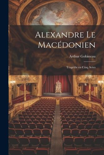 Alexandre le Macédonien