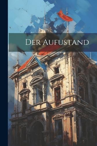 Der Aufustand