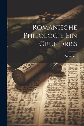 Romanische philologie Ein Grundriss