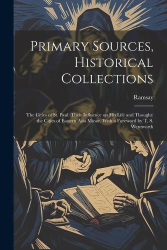Primary Sources, Historical Collections