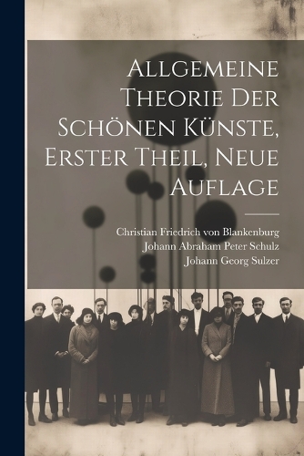 Allgemeine Theorie der schönen Künste, Erster Theil, Neue Auflage