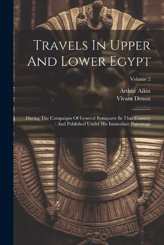 Travels In Upper And Lower Egypt