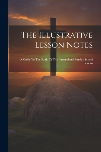 The Illustrative Lesson Notes
