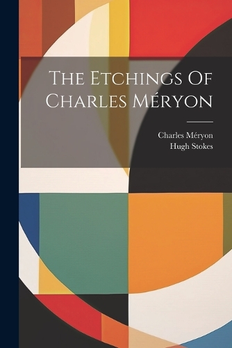 The Etchings Of Charles Méryon