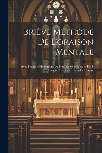 Briève Méthode De L'oraison Mentale