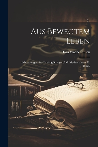 Aus Bewegtem Leben