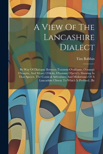 A View Of The Lancashire Dialect