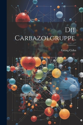 Die Carbazolgruppe.