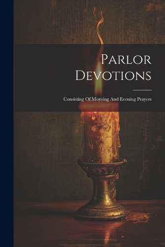 Parlor Devotions
