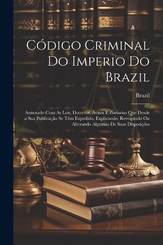 Código Criminal Do Imperio Do Brazil
