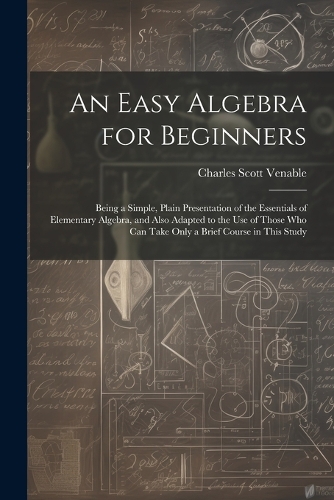 An Easy Algebra for Beginners