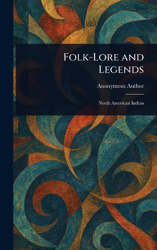 Folk-Lore and Legends