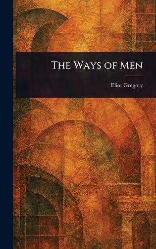 The Ways of Men
