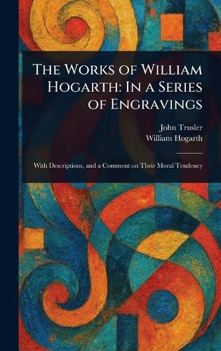 The Works of William Hogarth