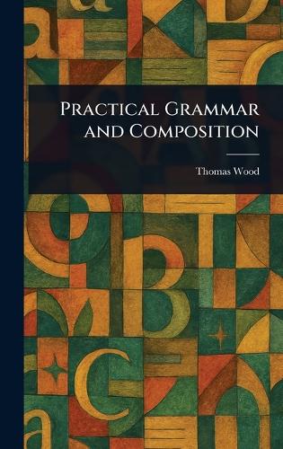 Practical Grammar and Composition