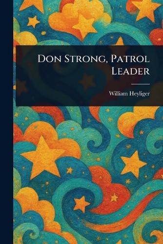 Don Strong, Patrol Leader