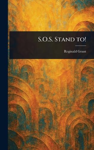 S.O.S. Stand To!