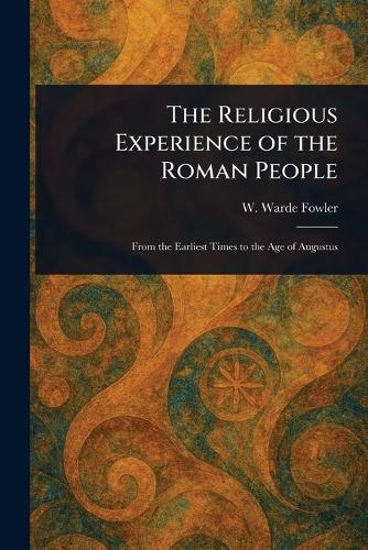 The Religious Experience of the Roman People
