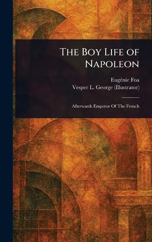 The Boy Life of Napoleon