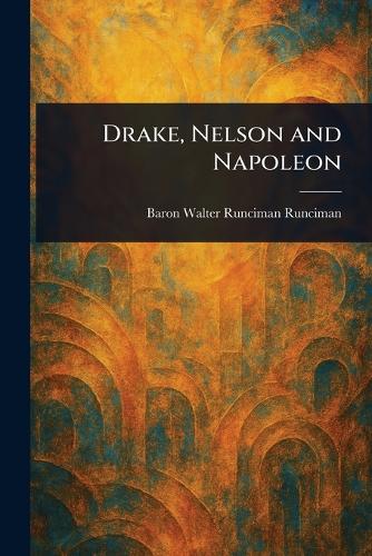 Drake, Nelson and Napoleon